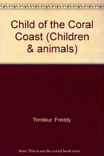 Book Child Of The Coral Coast (children & Animals) free