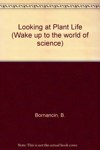 Book Looking at Plant Life: Wake Up to the World of Science free
