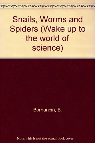 Book Snails, Worms and Spiders (Wake up to the world of science) free