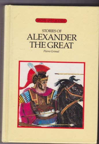 Book Stories Of Alexander The Great (myths & Legends) free
