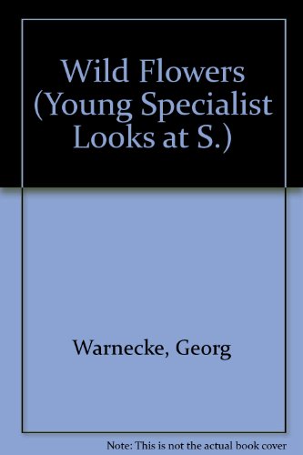 Book Wild Flowers (young Specialist Looks At) free