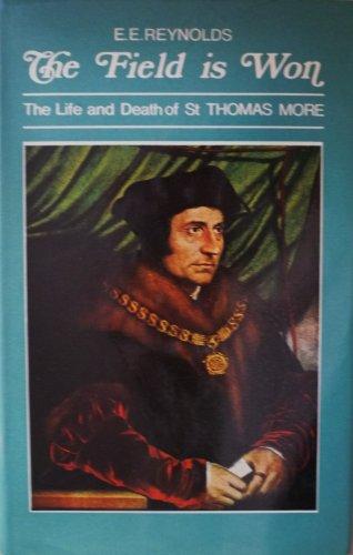 Book The field is won: The life and death of Saint Thomas More, free