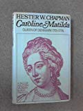 Book Caroline Matilda, Queen of Denmark, 1751-75 free
