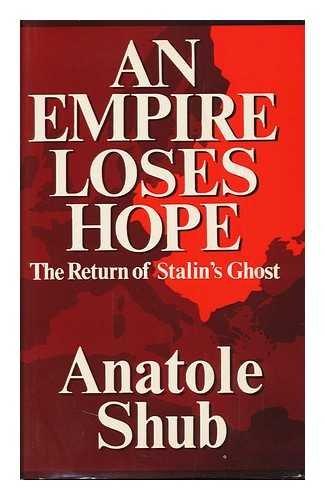 Book An Empire Loses Hope; The Return Of Stalin's Ghost free