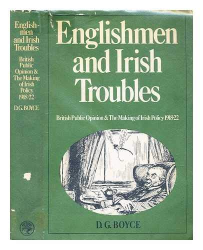 Book Englishmen and Irish troubles; British public opinion and the making of Irish policy, 1918-22 free