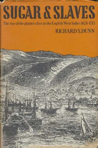 Book Sugar And Slaves: The Rise Of The Planter Class In The English West Indies, 1624-1713, free