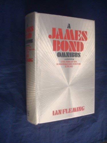 Book A James Bond omnibus: Containing Live and let die, Diamonds are forever, Dr No free