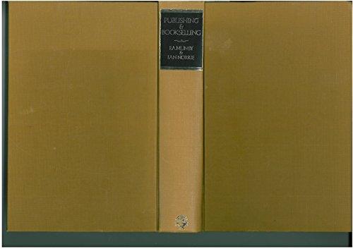 Book Publishing and Bookselling: Part One: From the Earliest Times to 1870 free
