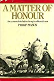 Book A matter of honour;: An account of the Indian Army, its officers and men free