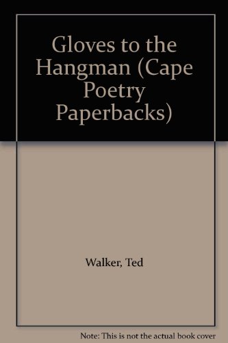 Book Gloves to the Hangman: Poems, 1969-72 (Cape Poetry Paperbacks) free