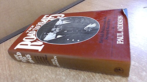 Book The road to 1945: British politics and the Second World War free