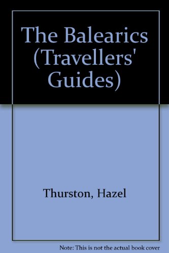 Book The Balearics: Majorca, Minorca, Ibiza, And Formentera (travellers' Guide) free