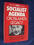 Book The Socialist agenda: Crosland's legacy free