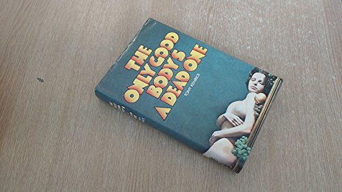 Book The Only Good Body's A Dead One free