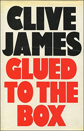Book Glued to the box: Television criticism from the Observer, 1979-82 free