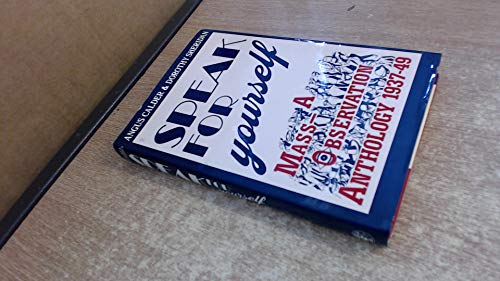 Book Speak for yourself: A mass-observation anthology, 1937-1949 free