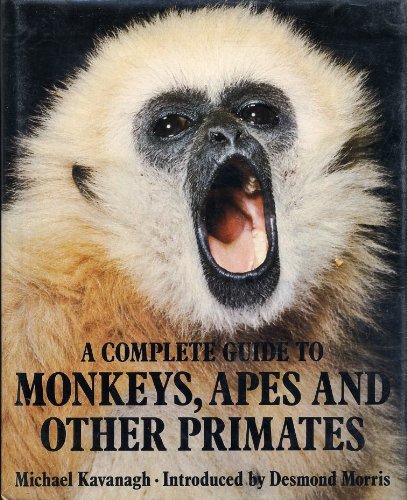Book A complete guide to monkeys, apes, and other primates free