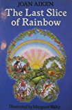 Book The Last Slice of Rainbow and Other Stories free