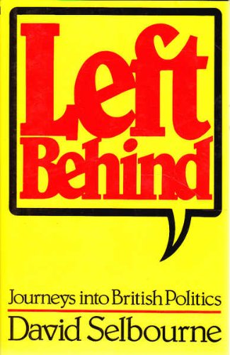 Book Left Behind: Journeys Into British Politics free