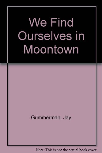 Book We Find Ourselves In Moontown free