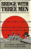 Book Bridge with three men: Across China to the western heaven in 1942 free