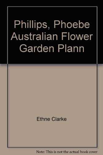 Book Phillips, Phoebe Australian Flower Garden Plann free