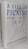 Book A Life of Picasso. Volume 1: 1881-1906 free