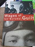 Book The Wages Of Guilt. Memories Of War In Germany And Japan free