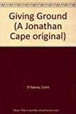 Book Giving Ground (A Jonathan Cape Original) free
