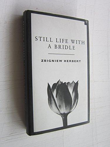 Book Still Life With A Bridle : Essays And Apocryphas free
