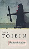 Book The Sign of the Cross: Travels in Catholic Europe free