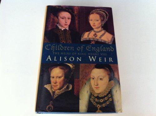 Book CHILDREN OF ENGLAND The Heirs Of King Henry VIII free