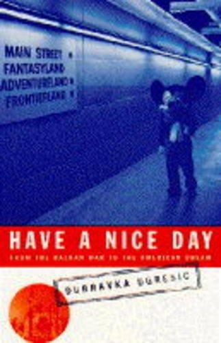 Book Have a Nice Day: From the Balkan War to the American Dream free