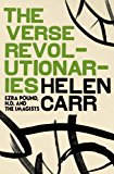 Book The Verse Revolutionaries: Ezra Pound, H.D. and The Imagists free