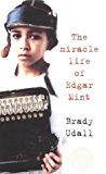 Book The Miracle Life Of Edgar Mint free