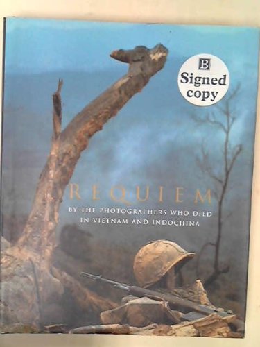 Book Requiem : By the Photographers Who Died in Vietnam and Indochina free