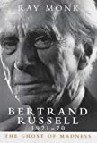 Book Bertrand Russell: 1921-70 The Ghost of Madness free