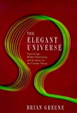 Book The elegant universe: Superstrings, hidden dimensions, and the quest for the ultimate theory free