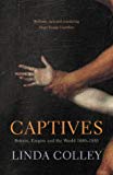 Book Captives : Britain, Empire and the World 1600-1850 free