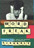 Book Word Freak: A Journey into the Eccentric World of the Most Obsessive Board Game Ever Invented free