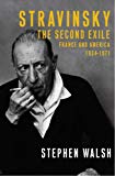 Book Stravinsky - The Second Exile: France and America 1934-1971 free