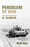 Book Pendulum Of War: The Three Battles Of El Alamein free