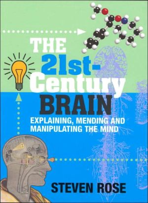 Book The 21st-Century Brain: Explaining, Mending and Manipulating the Mind free