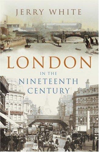 Book London in the Nineteenth Century: "A Human Awful Wonder of God" free