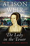 Book The Lady in the Tower: The Fall of Anne Boleyn free