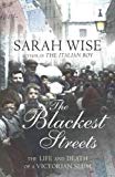 Book The Blackest Streets: The Life and Death of a Victorian Slum free