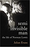 Book The Semi-Invisible Man: A Life of Norman Lewis free