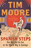 Book Spanish Steps: One Man and His Ass on the Pilgrim Way to Santiago free