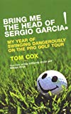 Book Bring Me the Head of Sergio Garcia free