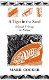 Book A Tiger in the Sand: Selected Writings on Nature free
